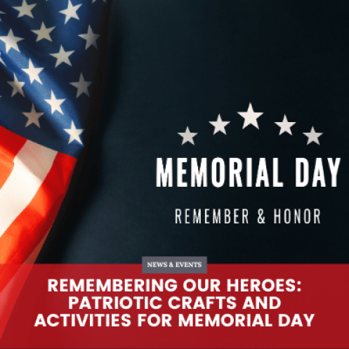 Remembering Our Heroes: Patriotic Crafts and Activities for Memorial Day